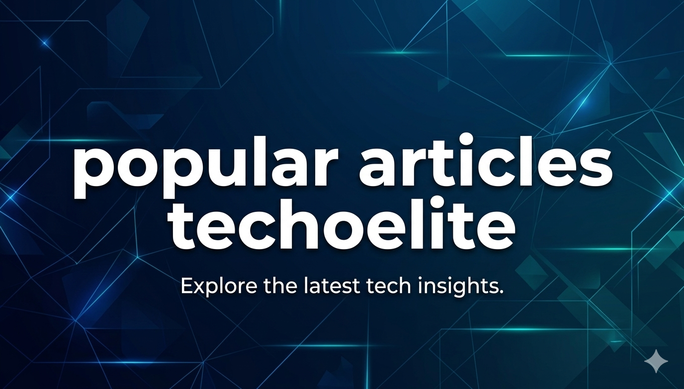 popular articles techoelite