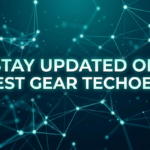 stay updated on latest gear techoelite